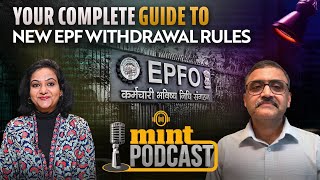 EPFO Board Member Breaks Down EXACTLY How New Withdrawal Rules Will Work | Mint Podcast