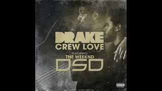 Drake ft The Weeknd - Crew love - DSD Bootleg