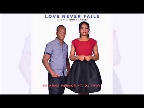 Brianna Vernon Ft.  DJ Troy - Love Never Fails [Official Audio]