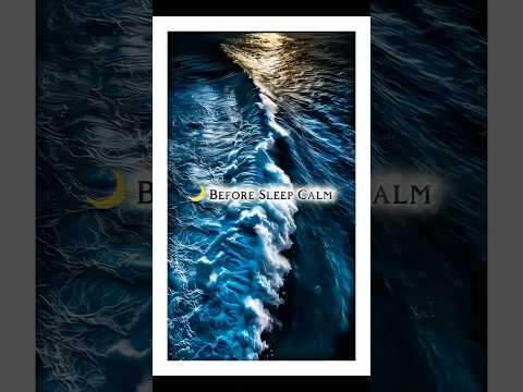 Before Sleep Affirmation 🌊 Drift into Calm with Moonlit Ocean Waves - #shorts
