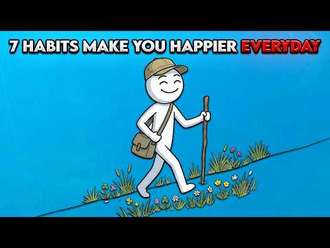 The Happiest People Do These 7 Small Habits Every Day