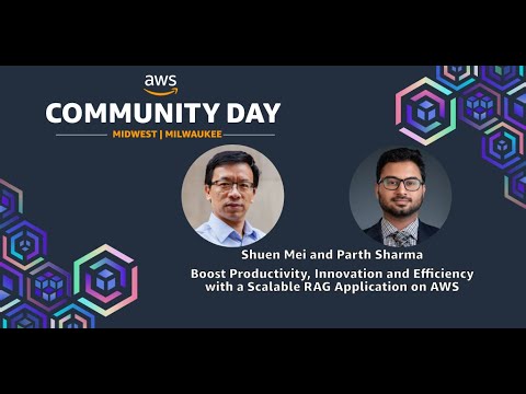 Boost Productivity and Efficiency with a Scalable RAG Application on AWS  Shuen Mei and Parth Sharma