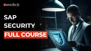 SAP Security Full Course | ZaranTech