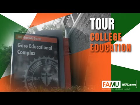 FAMU College of Education | College Tour | Education | FAMU