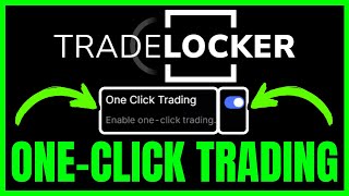 How To ENABLE ONE CLICK TRADING On TradeLocker (QUICK & EASY) 2026