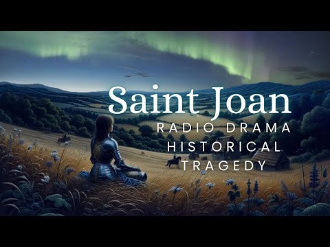Saint Joan | Historical Tragedy | Audio Drama