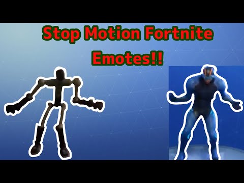 Stop Motion Fortnite Emotes!!