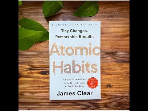 Atomic Habits: The Secret to Building Small Habits for Big Results By James clear