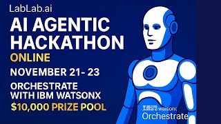 Agentic AI Hackathon with IBM watsonx Orchestrate | LabLab.ai Nov2025 |