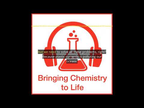 Bringing Chemistry to Life Podcast Series E2 Teaser - Reinventing Plastics