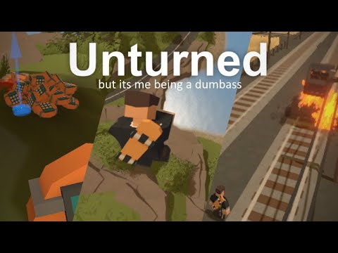 me being a dumbass in unturned