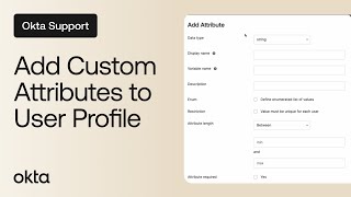 Add Custom Attributes to an Okta User Profile | Okta Support