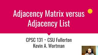 Adjacency Matrix versus Adjacency List