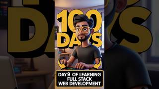 Day 9📍 100 days of learning full stack #mernstack #shorts #devlife #fullstackdev
