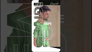 Never give up hope ! #nevergiveuphope