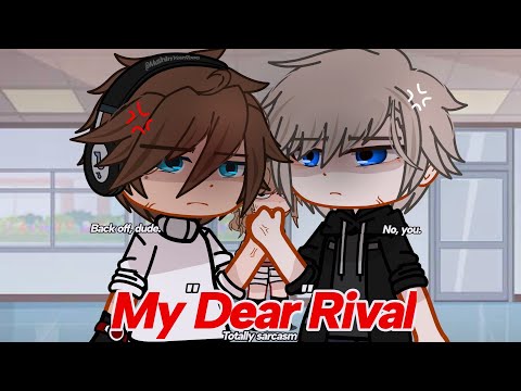 My "Dear" Rival🔥 | GCMM | GachaClubMiniMovie | OG 🏋️
