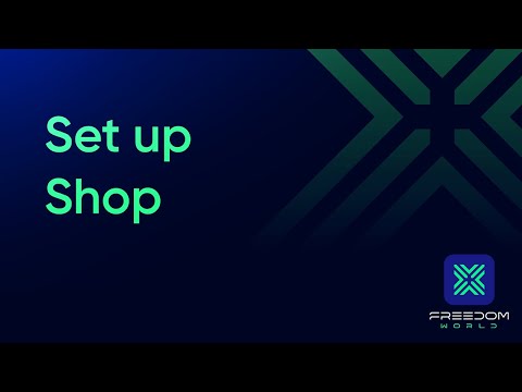 How to set up your shop on Freedom World