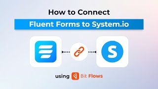 How to Connect Fluent Forms to System.io using Bit Flows | Full Step-by-Step Guide