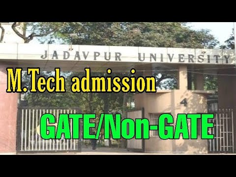 Jadavpur University M.Tech admission. Through GATE score & without GATE score