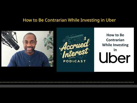 How to Be Contrarian While Investing in Uber