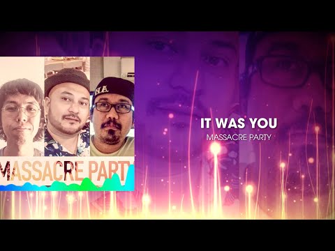 Massacre Party - It Was You (Lyrics)