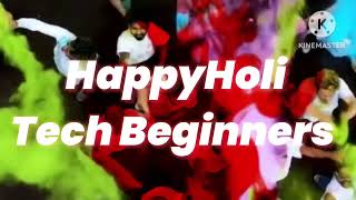 Wish to all Happy Holi #holi #tech beginners #festivalofcolors