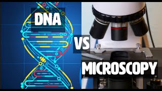 Microscopy vs DNA & What is Horizontal Gene Transfer (HGT)?