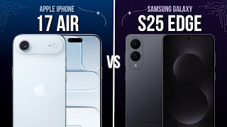 iPhone Air vs Samsung S25 Edge - Full Comparison