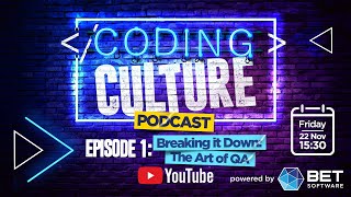 Breaking It Down: The Art of QA | Ep 1 - The Coding Culture Podcast