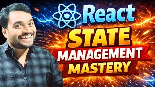 React State Management Mastery | Complete Guide (Beginner to Advanced)