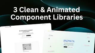 3 Clean & Animated Component Libraries | Nextjs & React
