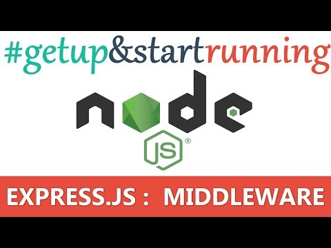 8. Node.js Express JS. What are Middleware ? (Lets create one to understand)