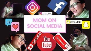 MOM ON SOCIAL MEDIA
