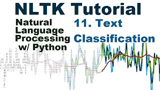 Text Classification - Natural Language Processing With Python and NLTK p.11
