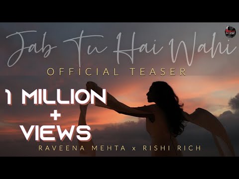 Jab Tu Hai Wahi - Official Teaser | Raveena Mehta x Rishi Rich | Break The Noise Records