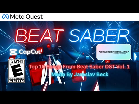Top 10 Songs From Beat Saber OST Vol. 1 (Jaroslav Beck) | The Meta Quest Gameplay Trails
