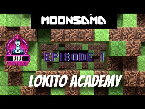 MINECRAFT EP 1: LOKITO ACADEMY (MOONSAMA) CAN I MAKE IT???????