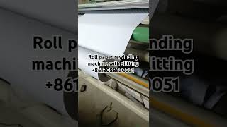 Roll paper rewinding machine with slitting #machine #rewindingmachine #paperrewinder#rewinder
