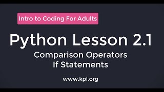 Python Lesson 2.1 - Conditional Operators and If Statements