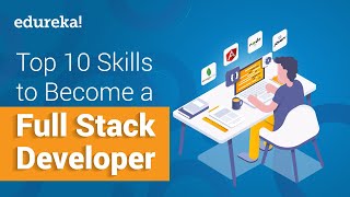 Top 10 Skills To Become A Full Stack Developer | Full Stack Web Development | Edureka