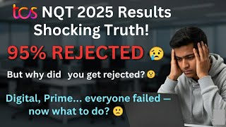 TCS NQT Interview Result 2025 – Massive Rejections, Why & What You Should Do Next