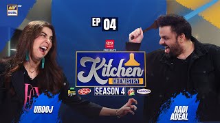 Aadi Adeal vs Chef Urooj | Kitchen Chemistry S4 - EP 4 | ARY Digital