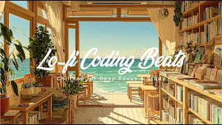 Lo-fi Coding Beats — Chillhop for Deep Focus & Study 🌊 Seaside Calm Edition