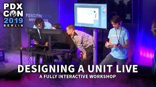 Interactive Unit Design Workshop | PDXCON2019