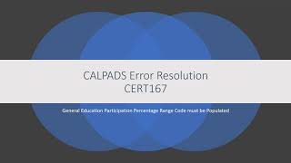 CALPADS Error Resolution CERT167