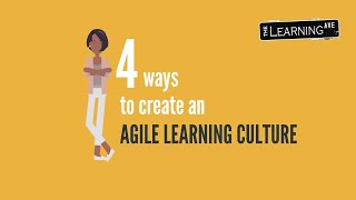 4 Ways to create an agile learning culture