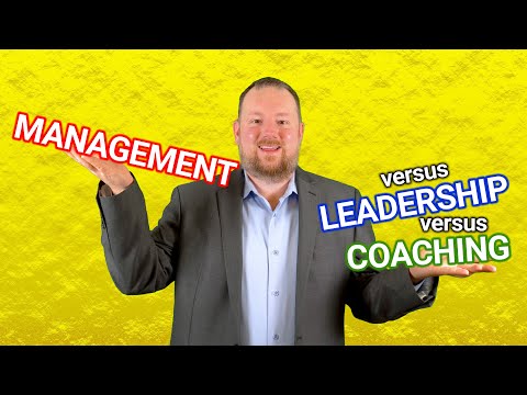 Management vs Leadership vs Coaching | Skills and concepts explained + Bonus Tips!