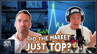 Did the Market Just Top? | Animal Spirits 434