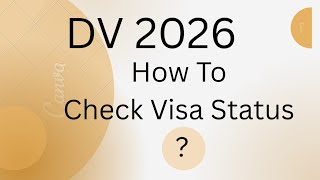 How To Check DV 2026 Visa Status ?