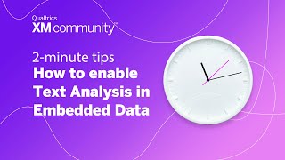 How to enable Text Analysis in Embedded Data| 2 Minute Tips| Qualtrics XM Community